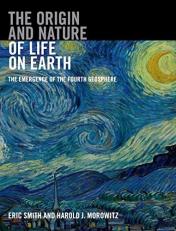 The Origin and Nature of Life on Earth : The Emergence of the Fourth Geosphere