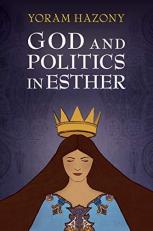 God and Politics in Esther : The Dawn Revisited 2nd