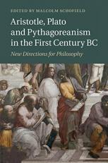 Aristotle, Plato and Pythagoreanism in the First Century BC : New Directions for Philosophy