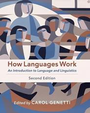 How Languages Work : An Introduction to Language and Linguistics 2nd