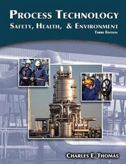 Process Technology : Safety, Health, and Environment 3rd