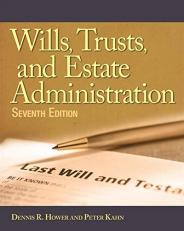 Wills, Trusts, and Estates Administration 7th