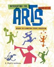 Integrating the Arts Across the Elementary School Curriculum 2nd