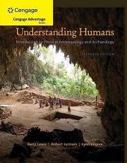 Cengage Advantage Books: Understanding Humans : An Introduction to Physical Anthropology and Archaeology 11th