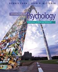 Introduction to Psychology : Gateways to Mind and Behavior with Concept Maps and Reviews 13th