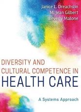 Diversity and Cultural Competence in Health Care : A Systems Approach 