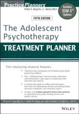 The Adolescent Psychotherapy Treatment Planner : Includes DSM-5 Updates