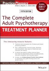 The Complete Adult Psychotherapy Treatment Planner : Includes DSM-5 Updates