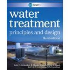 Water Treatment Principles And Design 3rd