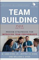 Team Building : Proven Strategies for Improving Team Performance 5th