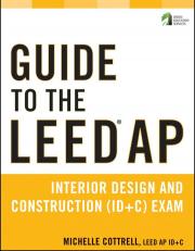 Guide To The Leed Ap Interior Design And Construction (id+c) Exam 1st