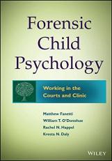 Forensic Child Psychology : Working in the Courts and Clinic 2nd