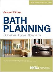 Bath Planning : Guidelines, Codes, Standards 2nd