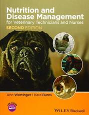 Nutrition and Disease Management for Veterinary Technicians and Nurses 2nd