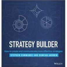 Strategy Builder: How To Create And Communicate More Effective Strategi 1st