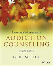 Learning the Language of Addiction Counseling 4th