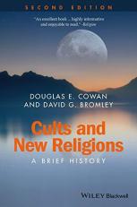 Cults and New Religions : A Brief History 2nd