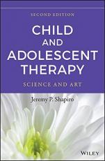 Child and Adolescent Therapy : Science and Art 2nd