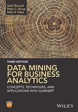 Data Mining for Business Analytics : Concepts, Techniques, and Applications with XLMiner 3rd