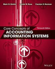 Core Concepts of Accounting Information Systems 13th