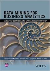 Data Mining for Business Analytics : Concepts, Techniques, and Applications with JMP Pro 3rd