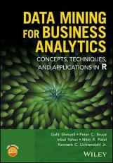Data Mining for Business Analytics : Concepts, Techniques, and Applications in R 