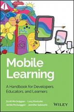 Mobile Learning : A Handbook for Developers, Educators, and Learners 