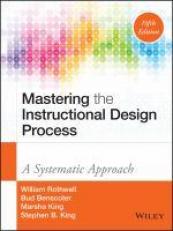 Mastering the Instructional Design Process : A Systematic Approach 5th