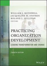 Practicing Organization Development : Leading Transformation and Change 4th