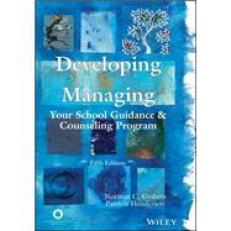 Developing and Managing Your School Guidance and Counseling Program 5th