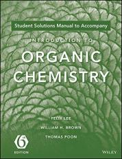 Student Solutions Manual to Acompany Introduction to Organic Chemistry, 6e