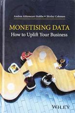 Monetizing Data : How to Uplift Your Business 