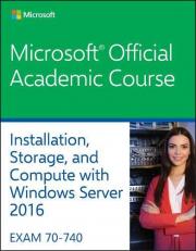 70-740 Installation, Storage, and Compute with Windows Server 2016 