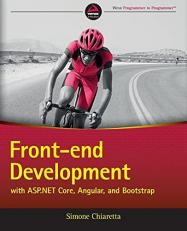 Front-End Development with ASP. NET Core, Angular, and Bootstrap 