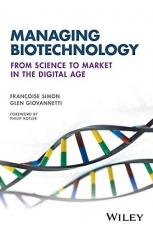 Managing Biotechnology : From Science to Market in the Digital Age 