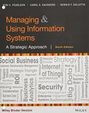 Managing and Using Information Systems : A Strategic Approach 6th
