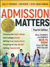Admission Matters : What Students and Parents Need to Know about Getting into College 4th