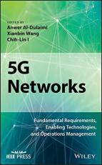 5G Networks : Fundamental Requirements, Enabling Technologies, and Operations Management 