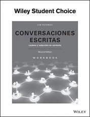 Conversaciones Escritas : Lectura y Redacción en Contexto Workbook 2nd