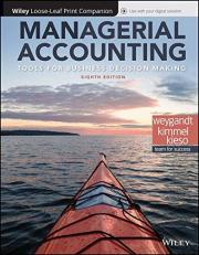 Managerial Accounting: Tools for Business Decision Making with Wileyplus 8th