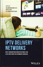 IPTV Delivery Networks : Next Generation Architectures for Live and Video-On-Demand Services 