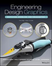 Engineering Design Graphics : Sketching, Modeling, and Visualization 3rd