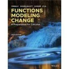 Functions Modeling Change: A Preparation for Calculus 6th