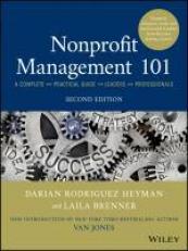 Nonprofit Management 101 : A Complete and Practical Guide for Leaders and Professionals 2nd