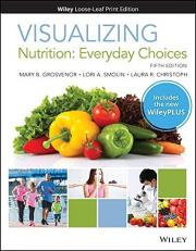 Visualizing Nutrition: Everyday Choices, 5th Edition WileyPLUS Next Gen Card with Loose-Leaf PrintCompanion Set with Access