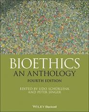 Bioethics : An Anthology 4th