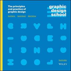 Graphic Design School : The Principles and Practice of Graphic Design 7th
