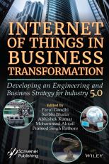 Internet of Things in Business Transformation : Developing an Engineering and Business Strategy for Industry 5. 0