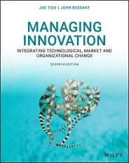 Managing Innovation : Integrating Technological, Market and Organizational Change 7th