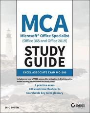 MCA Microsoft Office Specialist (Office 365 and Office 2019) Study Guide : Excel Associate Exam MO-200 
